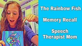 The Rainbow Fish- Memory Recall