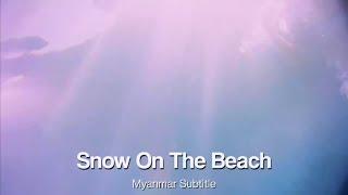 Snow On The Beach - Taylor Swift x More Lana Del Rey Myanmar Subtitle