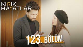 Kırık Hayatlar 123. Bölüm