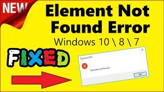 Element Not Found Windows 10 Fix  Explorer.exe Error Windows 10 \ 8 \ 7