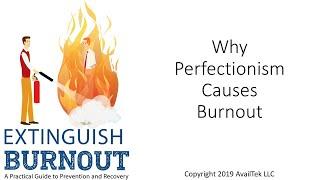 Why Perfectionism Causes Burnout