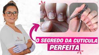 CUTICULA PERFEITA? REVELEI O MEU SEGREDO PARA TIRAR A CUTÍCULA PERFEITA