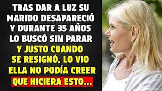 SU ESPOSO DESAPARECIÓ 35 AÑOS DESPUÉS LO VOLVIÓ A VER Y NO CREERÁS DE QUÉ MANERA...