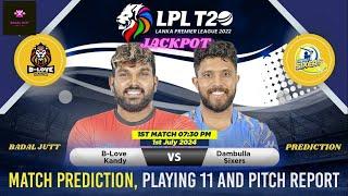 B-Love Kandy vs Dambulla Sixers LPL 2024 1st Match Prediction #lpl2024