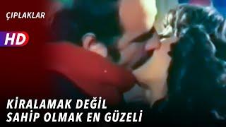 Kiralamak Değil Sahip Olmak En Güzeli  Zerrin Egeliler - Kazım Kartal - Çıplaklar