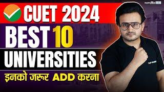 Best 10 Universities After CUET 2024  CUET UG 2024 Application Form  CUET Form Filling 2024