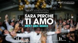 Sara Perche Ti Amo - Next Gen Remix  DJ Sonny + DJ Roman 