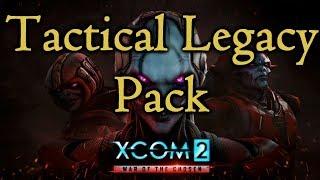 XCOM 2 Tactical Legacy Pack for War of the Chosen