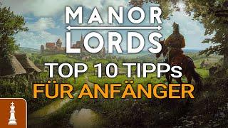 TOP 10 Tipps für Anfänger in MANOR LORDS  deutsch tutorial guide