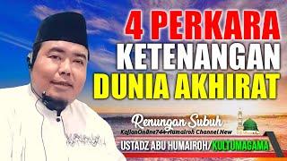 4 PERKARA KETENANGAN DUNIA DAN AKHIRATUSTADZ ABU HUMAIROH @KajianOnline744