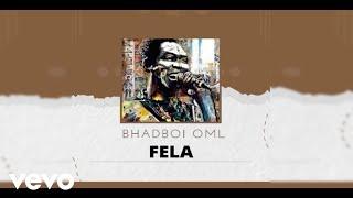 Bhadboi OML - FELA Official Audio