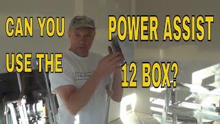 Power Assist Boxes are They Better or More Work?