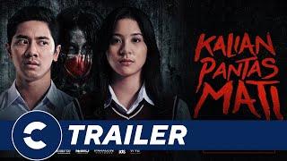 Official Trailer KALIAN PANTAS MATI - Cinépolis Indonesia