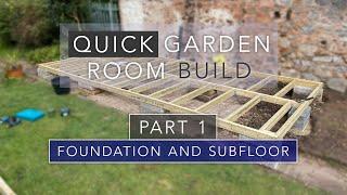 How to Build Pier Foundations and Floor Framing - New Quick Build Garden Room Project - Part 1