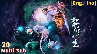 Eng Sub The King of Wandering Cultivators EP 20