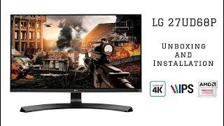 LG 27UD68P 4K Gaming Monitor  Unboxing and Installation