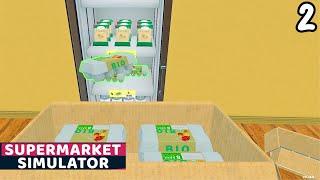 New Items and Fridge  NO COMMENTARY  - Supermarket Simulator E2
