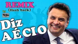 Diz Aécio Remix - By Timbu Fun