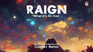 RAIGN -  When Its All Over Ralphie B & Frank Waanders Remix