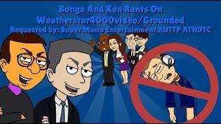 Bongo And Ken Rants On Weatherstar4000videoGrounded