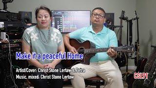 Karen gospel song Christ Stone Lertaw and Petra Make it a peaceful home Official Music Video