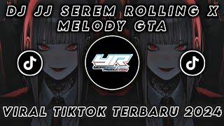 DJ JJ ROLLING X MELODY GTA X STYLE BOSIL VIRAL TIK TOK TERBARU 2024  Yordan Remix Scr 