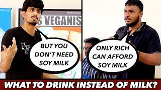 Only Rich Can Afford Soy Milk  What To Drink Instead Of Milk?  Veganism  Q & A