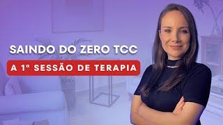 A 1ª sessão de terapia. - Saindo do Zero TCC 2024