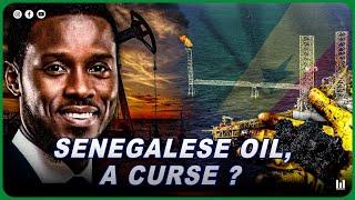 SENEGAL BEGINS OIL EXPLOITATION  A CURSE OR A BLESSING ?