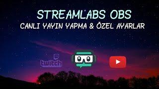 2023 • STREAMLABS OBS • REHBERİ • EN KALİTELİ YAYIN NASIL YAPILIR BitrateMikrofonSahne Ayarları