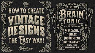 How to Create Vintage Designs the EASY Way