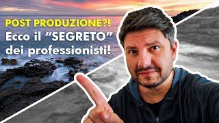 Post Produzione? Ecco il SEGRETO dei Professionisti + 5 Consigli per FOTO migliori in Camera