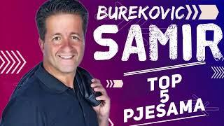 Samir Burekovic - Top 5 Pjesama  Audio 2023  Avaz Proukcija