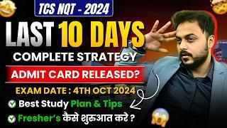 TCS NQT 2024 Admit Card OUT  Last 10 Days Strategy  Complete RoadMap  Exam Date 4th Oct 2024