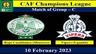 Raja Casablanca Morocco vs Vipers Uganda-Football Match - 10 February 2023-CAF Champions League