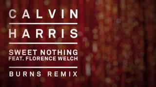 Calvin Harris feat. Florence Welch - Sweet Nothing BURNS Remix