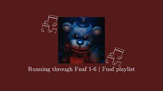 Running through Fnaf 1-6  Fnaf playlist