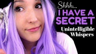 ASMR - TELLING YOU SECRETS  Breathy Unintelligible Whispering 