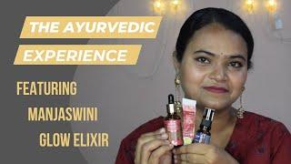 THE AYURVEDA EXPERIENCE PART 2 FEATURING MANJASWINI GLOW ELIXIR