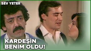 Sev Yeter Türk Filmi  Kardeşin Benim Oldu