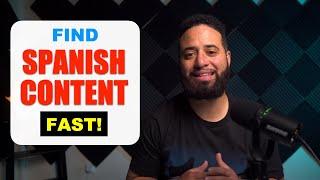 How to Find Great Content To Learn Spanish