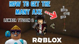 2024 Get The Many Axe Quick And Easy In Lumber Tycoon 2 Roblox