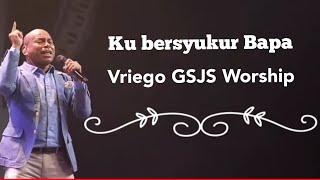 Kubersyukur Bapa  Symphony Worship  by Ps. Vriego Soplely  GSJS Pakuwon Mall Surabaya