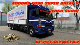 ADDONS FUSO SUPER GREAT VFUSO SG98 by indo project EURO TRUCK SIMULATOR 2 V1.35-1361.40-1.43