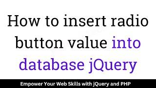 How to insert radio button value into database jQuery  insert radio button value into database ajax