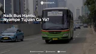 Naik Bus Hantu Nyampe Tujuan Gak Ya?