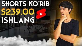 YOUTUBE SHORTS KO’RISH ORQALI $239.00 ISHLAB TOPING  JAMSHID MIRZAEV