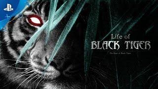 Life of Black Tiger - Preview Trailer  PS4