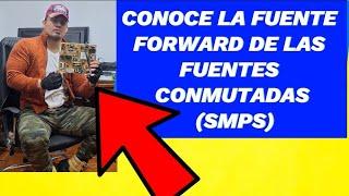 ️CONOCE la fuente FORWARD de las fuentes conmutadas SMPS