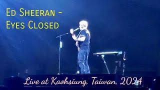 Ed Sheeran - Eyes Closed Live at Kaohsiung Taiwan Feb 2024